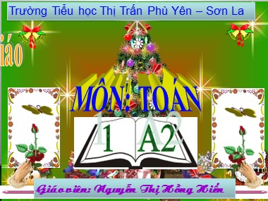 Bài giảng Toán Lớp 1 - Bài 71: Mười ba, mười bốn, mười lăm - Nguyễn Thị Hồng Hiển