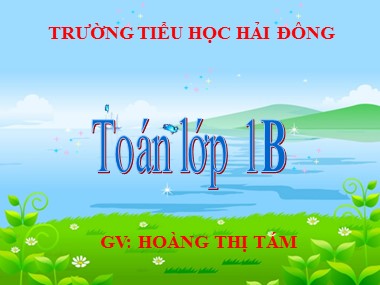 Bài giảng Toán Lớp 1 - Luyện tập chung (Trang 90) - Hoàng Thị Tám