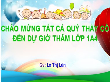 Bài giảng Toán Lớp 1 - Phép cộng trong phạm vi 10 - Lò Thị Lún