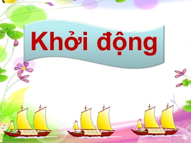 Bài giảng Toán Lớp 1 - Phép cộng trong phạm vi 3 - Năm học 2019-2020