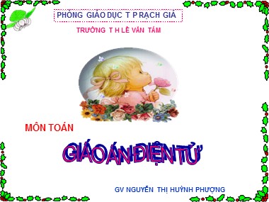 Bài giảng Toán Lớp 1 - Phép trừ dạng 17-3 - Nguyễn Thị Huỳnh Phượng