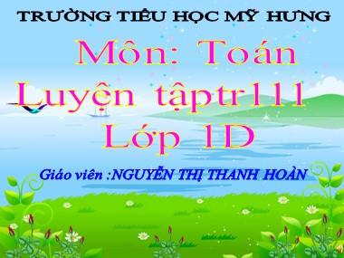 Bài giảng Toán Lớp 1 - Phép trừ dạng 17-7 - Nguyễn Thị Thanh Hoàn