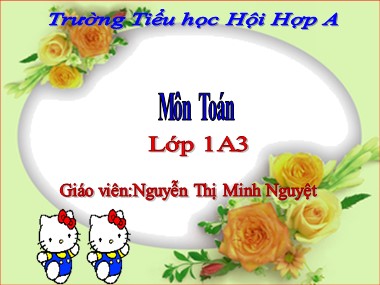 Bài giảng Toán Lớp 1 - Phép trừ trong phạm vi 10 - Nguyễn Thị Minh Nguyệt