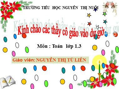 Bài giảng Toán Lớp 1 - Phép trừ trong phạm vi 100 (Trừ không nhớ) - Nguyễn Thị Tú Liên