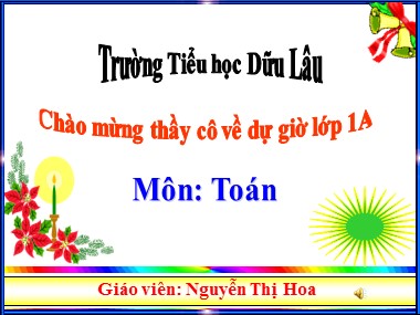 Bài giảng Toán Lớp 1 - Phép trừ trong phạm vi 6 - Nguyễn Thị Hoa