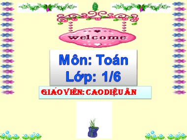 Bài giảng Toán Lớp 1 - Số 0 trong phép cộng - Cao Diệu Ân