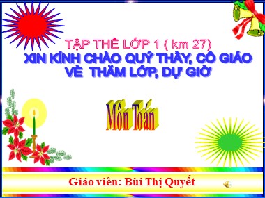 Bài giảng Toán Lớp 1 - Số 0 trong phép trừ - Bùi Thị Quyết