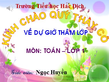 Bài giảng Toán Lớp 1 - Số 0 trong phép trừ - Ngọc Huyền