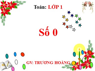 Bài giảng Toán Lớp 1 - Số 0 - Trương Hoàng