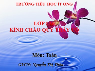 Bài giảng Toán Lớp 1 - Số 10 - Nguyễn Thị Thỏa