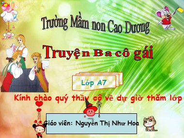 Bài giảng Mầm non Lớp Lá - Truyện: Ba cô gái - Nguyễn Thị Như Hoa
