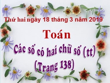 Bài giảng Toán 1 - Các số có hai chữ số (Tiếp theo) (Trang 138)