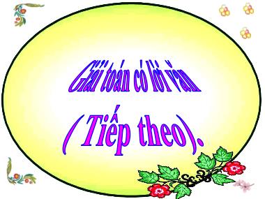 Bài giảng Toán 1 - Giải toán có lời văn (Tiếp theo)