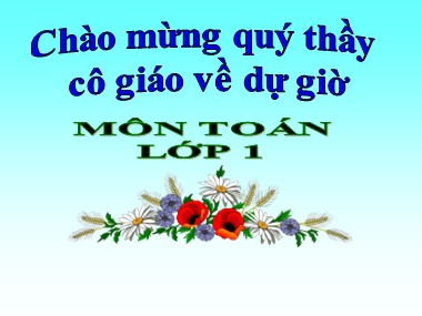 Bài giảng Toán Khối 1 - Bảng các số từ 1 đến 100 (Bản đẹp chuẩn kiến thức)