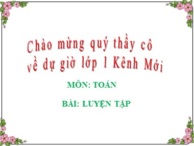 Bài giảng Toán Khối 1 - Luyện tập (Trang 67) (Bản đẹp)