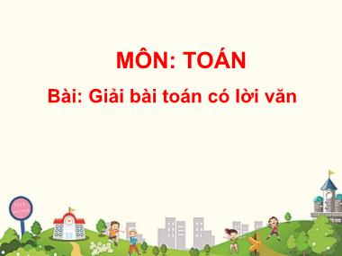 Bài giảng Toán Lớp 1 - Bài toán có lời văn (Bản hay chuẩn kiến thức)