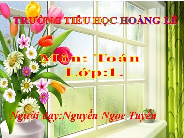 Bài giảng Toán Lớp 1 - Bài toán có lời văn - Nguyễn Ngọc Tuyến