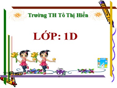 Bài giảng Toán Lớp 1 - Bài toán có lời văn - Trường TH Tô Thị Hiển