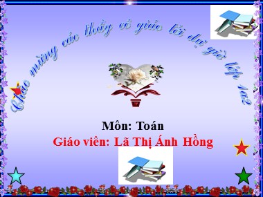 Bài giảng Toán Lớp 1 - Các số có hai chữ số (Trang 136) - Lã Thị Ánh Hồng