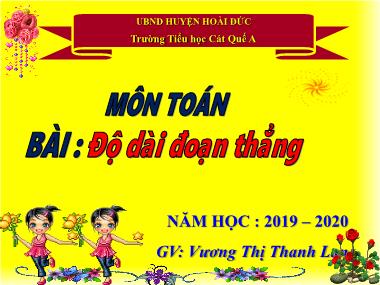 Bài giảng Toán Lớp 1 - Độ dài đoạn thẳng - Vương Thị Thanh Lan