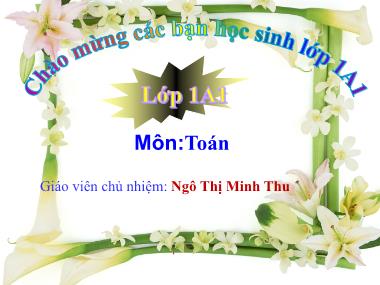 Bài giảng Toán Lớp 1 - Giải toán có lời văn - Ngô Thị Minh Thu