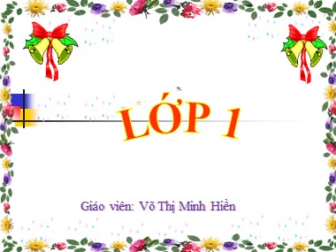 Bài giảng Toán Lớp 1 - Giải toán có lời văn - Võ Thị Minh Hiền