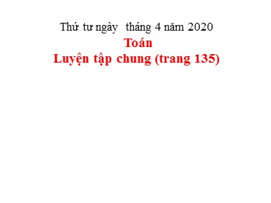 Bài giảng Toán Lớp 1 - Luyện tập chung (Trang 135) - Năm học 2019-2020