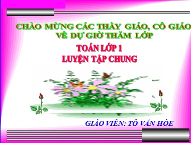 Bài giảng Toán Lớp 1 - Luyện tập chung (Trang 152) - Tô Văn Hòe