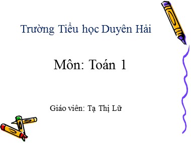 Bài giảng Toán Lớp 1 - Luyện tập chung (Trang 168) - Tạ Thị Lữ