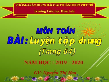 Bài giảng Toán Lớp 1 - Luyện tập chung (Trang 64) - Nguyễn Thị Hoa