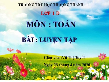 Bài giảng Toán Lớp 1 - Luyện tập (Trang 130) - Vũ Thị Tuyết