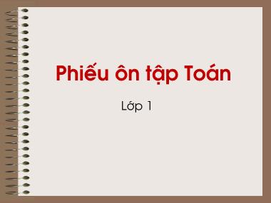 Bài giảng Toán Lớp 1 - Phiếu ôn tập