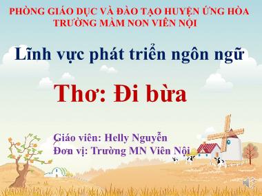 Bài giảng Mầm non Lớp Chồi - Phát triển ngôn ngữ - Thơ: Đi bừa - Helly Nguyễn