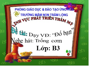 Bài giảng Mầm non Lớp Chồi - Phát triển thẩm mỹ - Đề tài: Dạy Đố bạn - Trường Mầm non Trầm Lộng