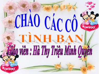 Bài giảng Mầm non Lớp Lá - Đề tài: Tình bạn - Hà Thy Triệu Minh Quyên