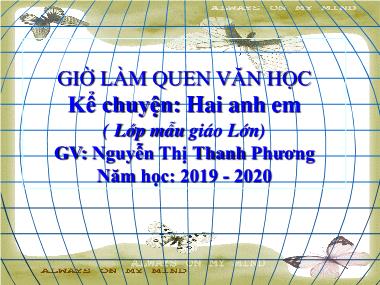 Bài giảng Mầm non Lớp Lá - Làm quen văn học - Kể chuyện: Hai anh em - Nguyễn Thị Thanh Phương