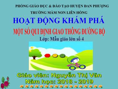 Bài giảng Mầm non Lớp Lá - Một số qui định giao thông đường bộ - Nguyễn Thị Văn