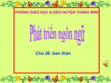 Bài giảng Mầm non Lớp Lá - Phát triển ngôn ngữ - Chủ đề: Bản thân