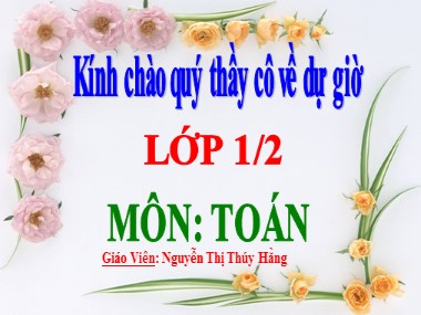 Bài giảng Toán Lớp 1 - Phép cộng dạng 14+3 - Nguyễn Thị Thúy Hằng