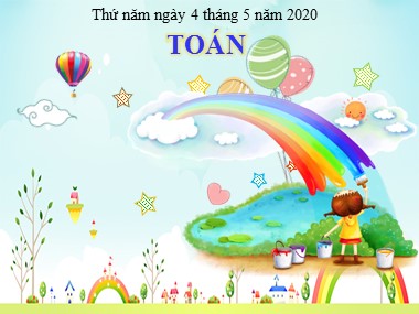 Bài giảng Toán Khối 1 - Các ngày trong tuần lễ - Năm học 2019-2020