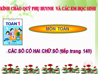 Bài giảng Toán Lớp 1 - Bài: Các số có hai chữ số (Tiếp trang 40) - Năm học 2019-2020