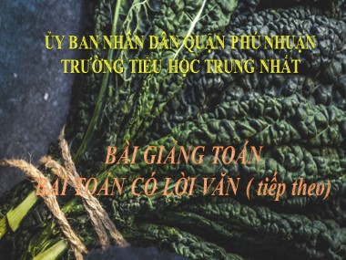 Bài giảng Toán Lớp 1 - Bài toán có lời văn (Tiếp theo) - Trường Tiểu học Trung Nhất