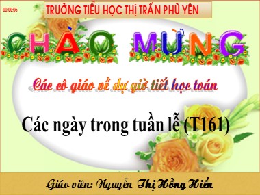 Bài giảng Toán Lớp 1 - Các ngày trong tuần lễ - Nguyễn Thị Hồng Hiển