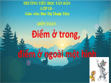 Bài giảng Toán Lớp 1 - Điểm ở trong, điểm ở ngài một hình - Đào Thị Thuận Thủy