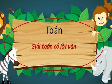 Bài giảng Toán Lớp 1 - Giải toán có lời văn hai phép tính