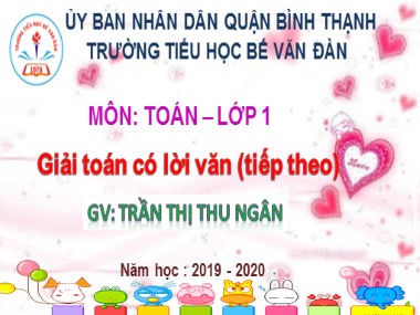 Bài giảng Toán Lớp 1 - Giải toán có lời văn (Tiếp theo) - Trần Thị Thu Ngân