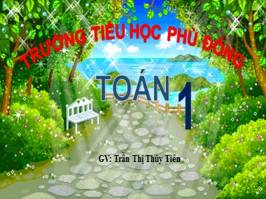 Bài giảng Toán Lớp 1 - Hình vuông, hình tròn - Trần Thị Thủy Tiên