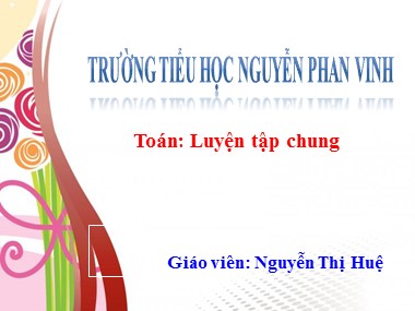 Bài giảng Toán Lớp 1 - Luyện tập chung (Trang 124) - Nguyễn Thị Huệ