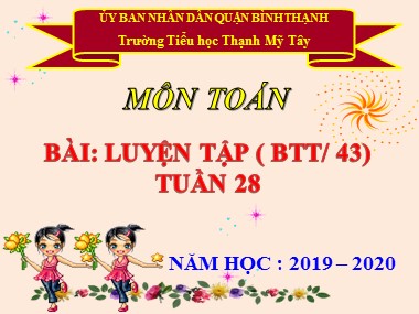 Bài giảng Toán Lớp 1 - Tuần 28: Luyện tập - Trường Tiểu học Thạnh Mỹ Tây