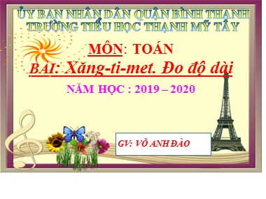 Bài giảng Toán Lớp 1 - Xăng-ti-mét. Đo độ dài - Võ Anh Đào